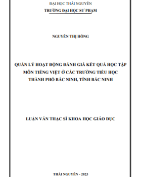 Quản lý hoạt động đánh giá kết quả học tập môn Tiếng Việt ở các trường Tiểu học thành phố Bắc Ninh, tỉnh Bắc Ninh