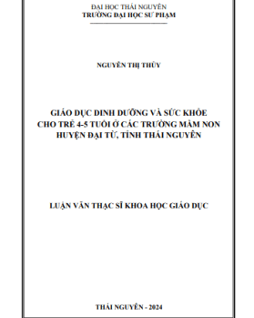 Giáo dục dinh dưỡng và sức khỏe cho trẻ 4-5 tuổi ở các trường mầm non huyện Đại Từ, tỉnh Thái Nguyên