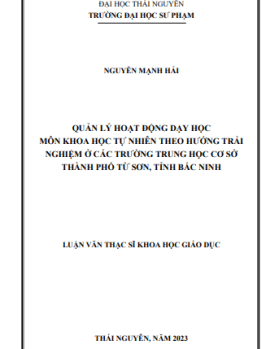 Quản lý hoạt động dạy học môn khoa học tự nhiên theo hướng trải nghiệm ở các trường trung học cơ sở thành phố Từ Sơn, tỉnh Bắc Ninh