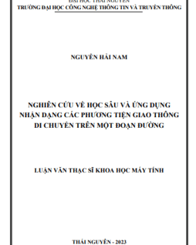 Nghiên cứu về học sâu và ứng dụng nhận dạng các phương tiện giao thông di chuyển trên một đoạn đường